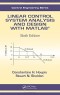 Linear Control System Analysis and Design with MATLAB® (Automation and Control Engineering)