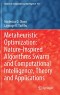 Metaheuristic Optimization: Nature-Inspired Algorithms Swarm and Computational Intelligence, Theory and Applications (Studies in Computational Intelligence, 927)