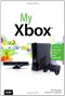 My Xbox: Xbox 360, Kinect, and Xbox LIVE