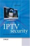 IPTV Security: Protecting High-Value Digital Contents