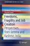 Freedoms, Fragility and Job Creation: Perspectives from Jammu and Kashmir, India (SpringerBriefs in Political Science)