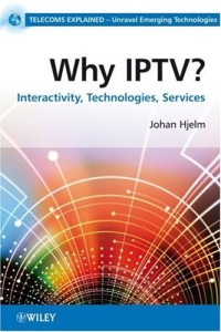 Why IPTV: Interactivity, Technologies, Services (Telecoms Explained)