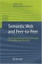 Semantic Web and Peer-to-Peer: Decentralized Management and Exchange of Knowledge and Information