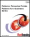 Patterns: Pervasive Portals Patterns for E-Business Series (Patterns for E-Business)