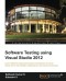 Software Testing using Visual Studio 2012