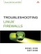 Troubleshooting Linux(R) Firewalls