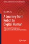 A Journey from Robot to Digital Human: Mathematical Principles and Applications with MATLAB Programming (Modeling and Optimization in Science and Technologies)