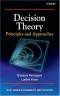 Decision Theory: Principles and Approaches (Wiley Series in Probability and Statistics)