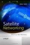 Satellite Networking : Principles and Protocols