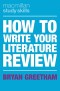 How to Write Your Literature Review (Macmillan Study Skills)