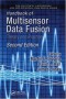 Handbook of Multisensor Data Fusion: Theory and Practice, Second Edition (Electrical Engineering and Applied Signal Processing)