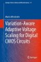 Variation-Aware Adaptive Voltage Scaling for Digital CMOS Circuits (Springer Series in Advanced Microelectronics)