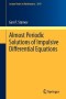Almost Periodic Solutions of Impulsive Differential Equations (Lecture Notes in Mathematics, Vol. 2047)