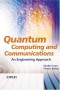 Quantum Computing and Communications: An Engineering Approach