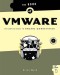 The Book of VMware: The Complete Guide to VMware Workstation