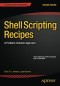 Shell Scripting Recipes: A Problem-Solution Approach
