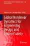 Global Nonlinear Dynamics for Engineering Design and System Safety (CISM International Centre for Mechanical Sciences (588))