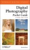 Digital Photography Pocket Guide, Third Edition (O'Reilly Digital Studio)