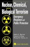 Nuclear, Chemical, and Biological Terrorism: Emergency Response and Public Protection