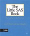 The Little SAS Book: A Primer, Third Edition