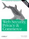 Web Security, Privacy and Commerce, 2nd Edition