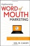 Implementing Word of Mouth Marketing: Online Strategies to Identify Influencers, Craft Stories, and Draw Customers