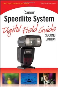 Canon Speedlite System Digital Field Guide