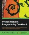 Python Network Programming Cookbook