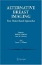 Alternative Breast Imaging: Four Model-Based Approaches (The International Series in Engineering and Computer Science)