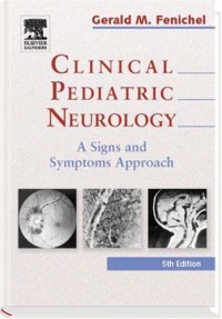 Clinical Pediatric Neurology: A Signs and Symptoms Approach