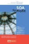 SOA for Profit, A Manager's Guide to Success with Service Oriented Architecture