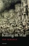 Killing in War (Uehiro Series in Practical Ethics)