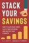 Stack Your Savings: How to Save More Money, Slash Your Spending, and Master Your Finances