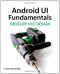 Android UI Fundamentals: Develop &Design (Develop and Design)