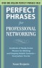 Perfect Phrases for Professional Networking: Hundreds of Ready-to-Use Phrases for Meeting and Keeping Helpful Contacts  Everywhere You Go