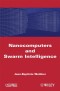 Nanocomputers and Swarm Intelligence