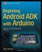 Beginning Android ADK with Arduino (Beginning Apress)