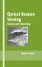 Optical Remote Sensing: Science and Technology (Optical Science and Engineering, Volume 84)
