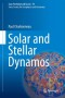 Solar and Stellar Dynamos: Saas-Fee Advanced Course 39  Swiss Society for Astrophysics and Astronomy