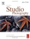 Studio Photography: Essential Skills, Third Edition (Photography Essential Skills)