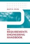 The Requirements Engineering Handbook (Artech House Technology Management and Professional Development Library)