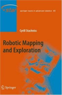 Robotic Mapping and Exploration (Springer Tracts in Advanced Robotics)