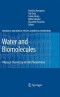 Water and Biomolecules: Physical Chemistry of Life Phenomena (Biological and Medical Physics, Biomedical Engineering)