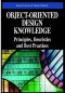 Object-Oriented Design Knowledge: Principles, Heuristics and Best Practices