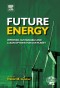 Future Energy: Improved, Sustainable and Clean Options for our Planet