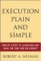 Execution Plain and Simple: Twelve Steps to Achieving Any Goal on Time and On Budget