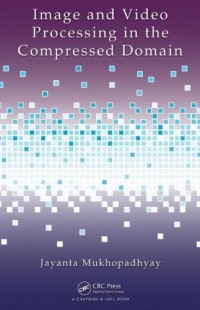 Image and Video Processing in the Compressed Domain