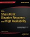 Pro SharePoint Disaster Recovery and High Availability