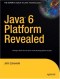 Java 6 Platform Revealed