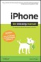 iPhone: The Missing Manual: Covers All Models with 3.0 Software-including the iPhone 3GS